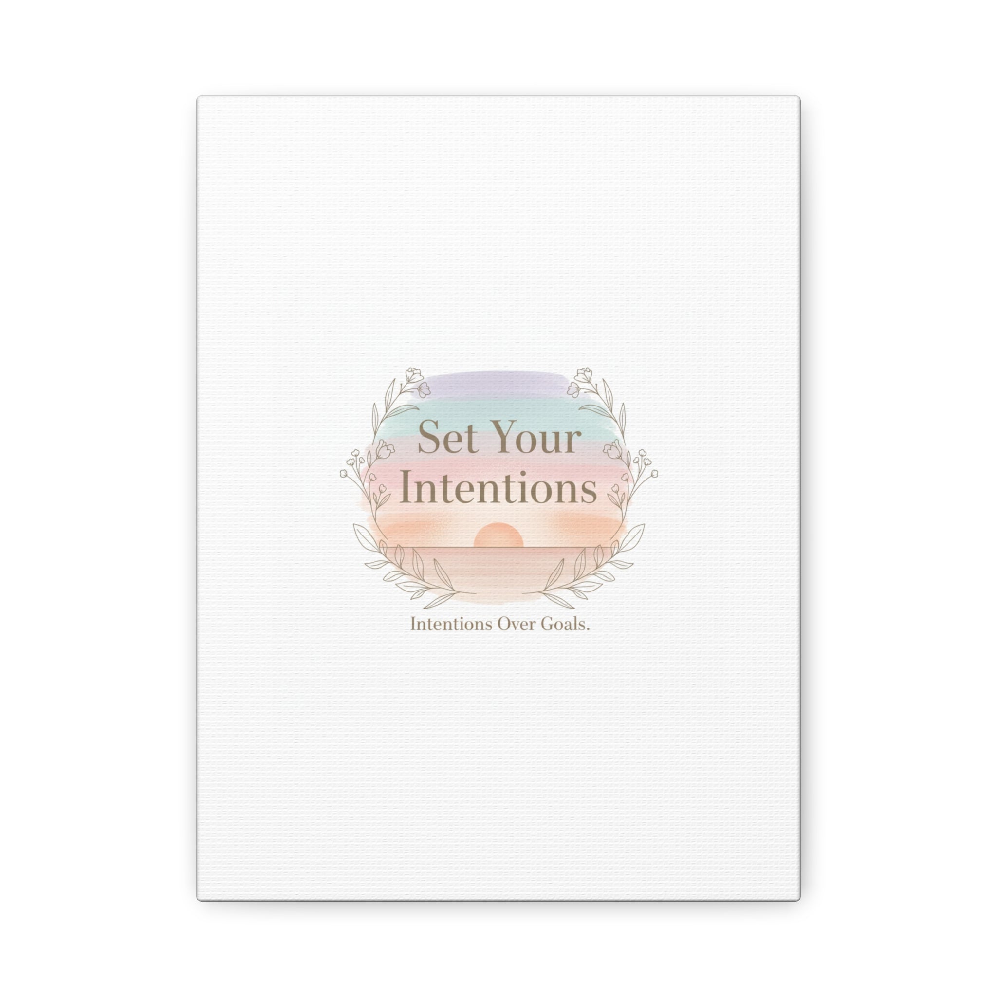 Set Your Intentions Canvas | Gentle Intentions Over Goals, Soft Wellness Art