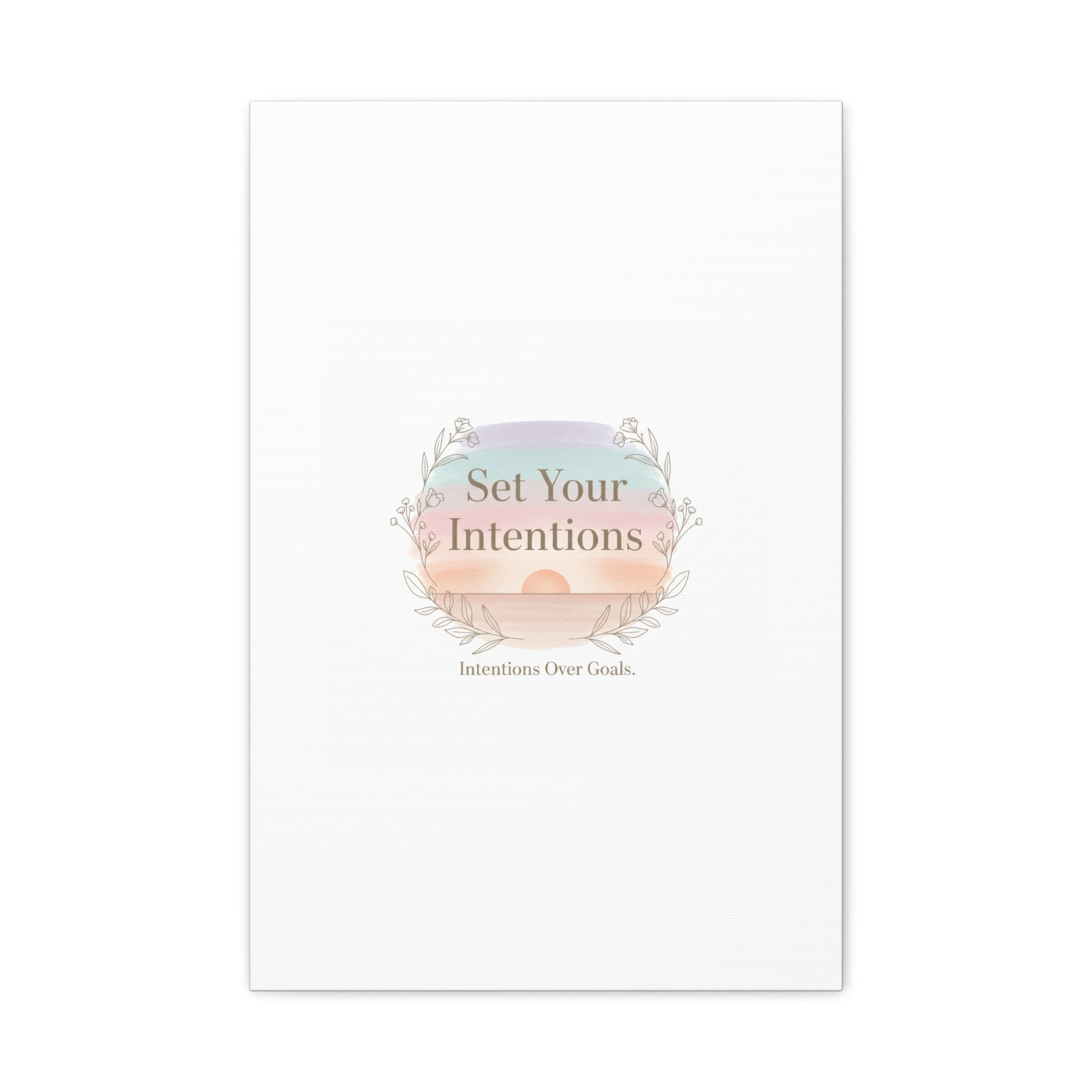 Set Your Intentions Canvas | Gentle Intentions Over Goals, Soft Wellness Art