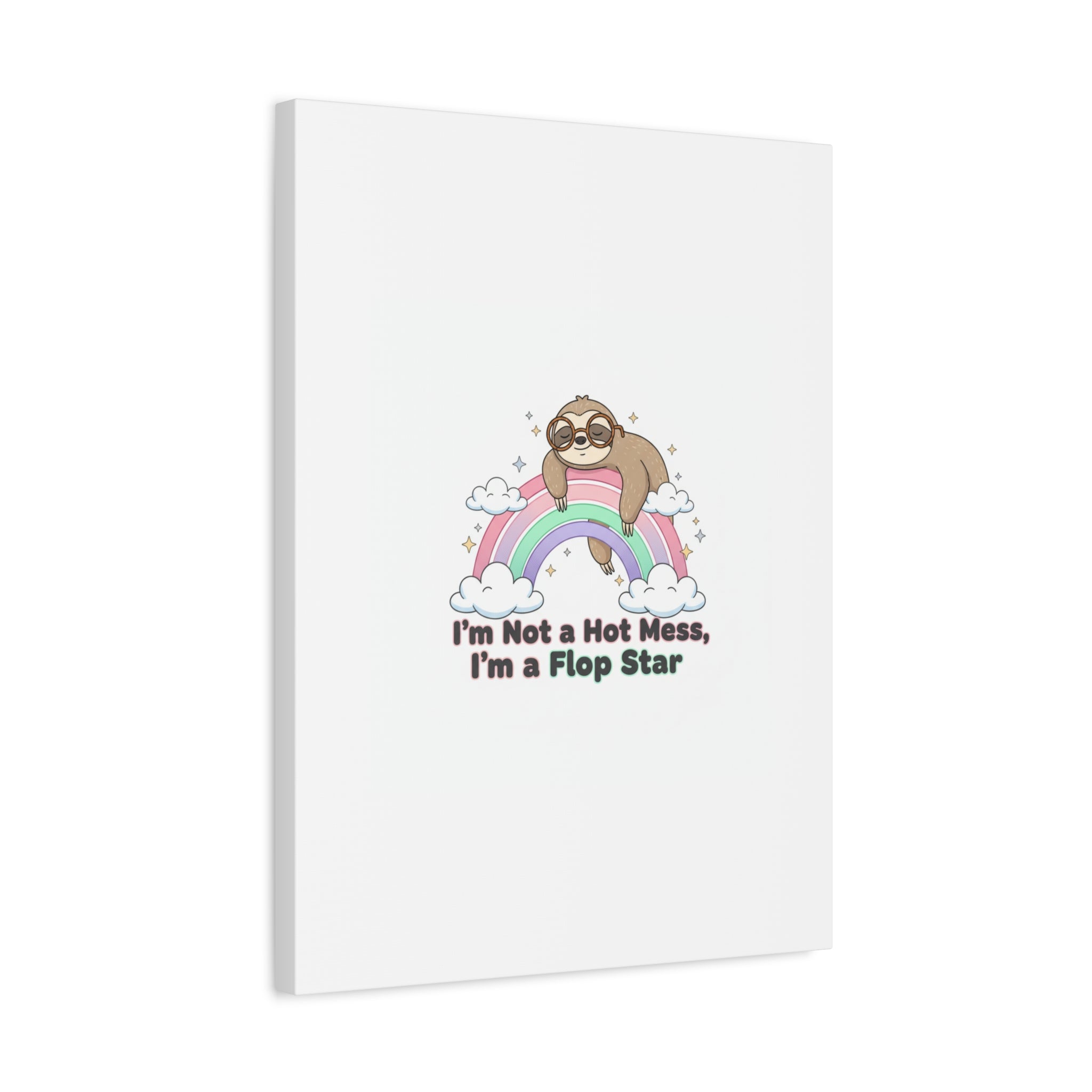 Flop Star Sloth Canvas | flop era burnout humor, fail merch