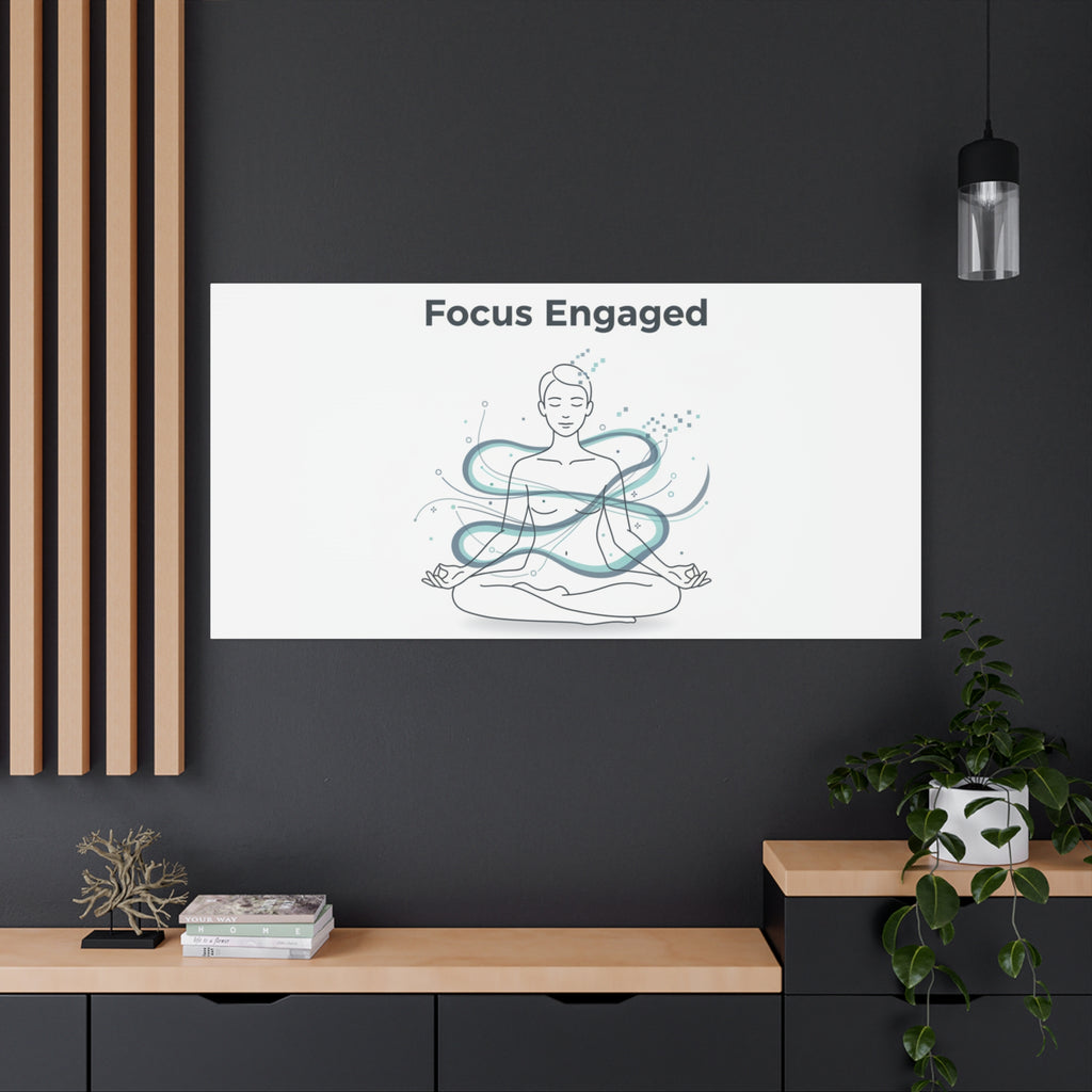 Focus Engaged Canvas, flow state poster | productivity art, ADHD merch