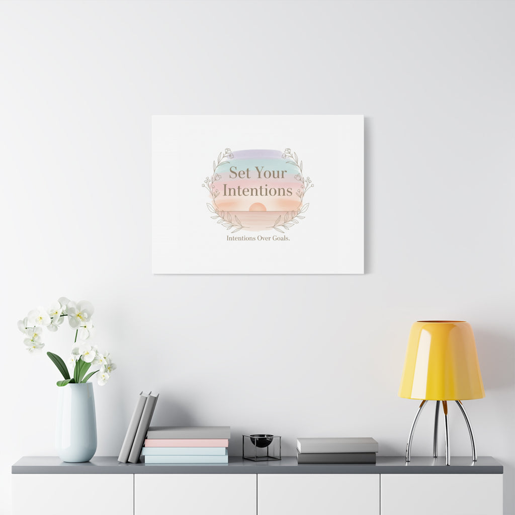 Set Your Intentions Canvas | Gentle Intentions Over Goals, Soft Wellness Art