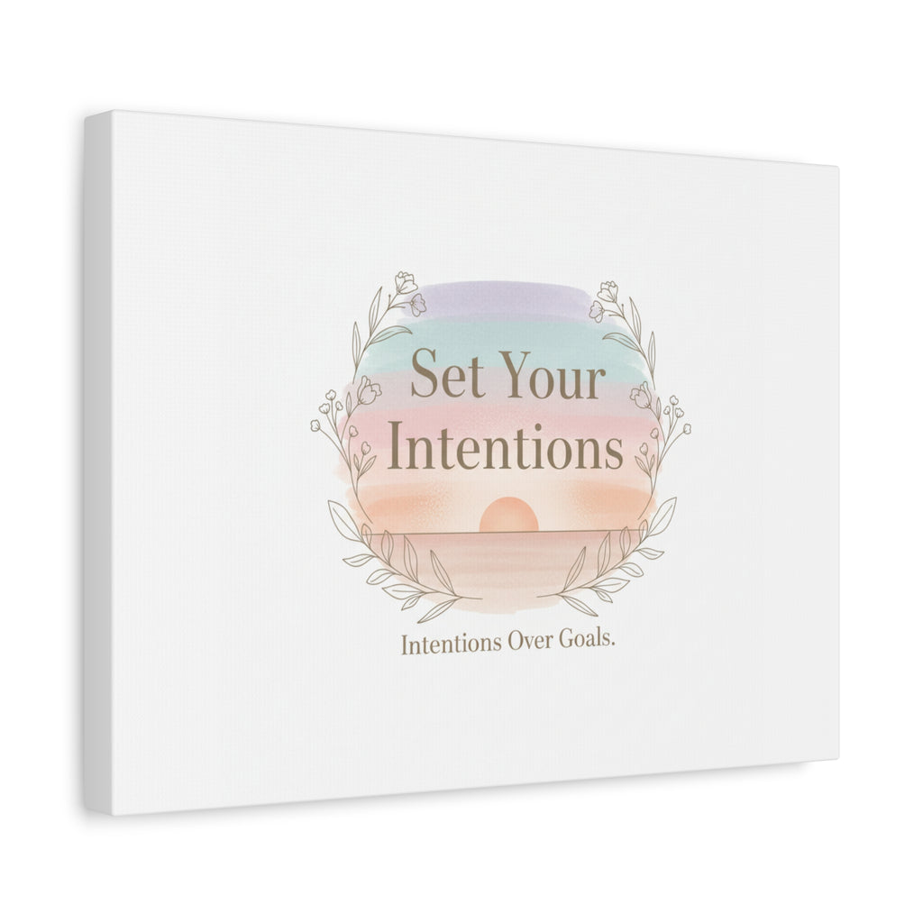 Set Your Intentions Canvas | Gentle Intentions Over Goals, Soft Wellness Art