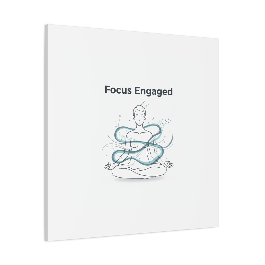 Focus Engaged Canvas, flow state poster | productivity art, ADHD merch