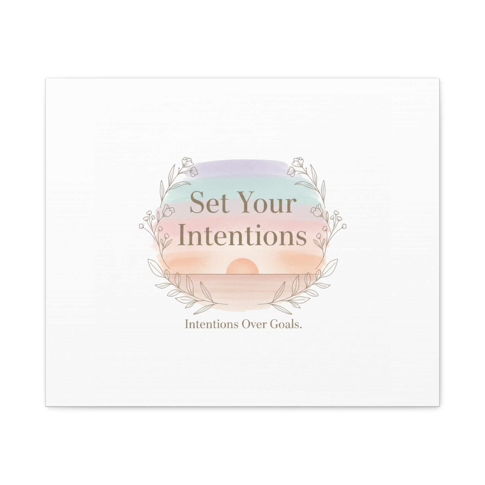 Set Your Intentions Canvas | Gentle Intentions Over Goals, Soft Wellness Art