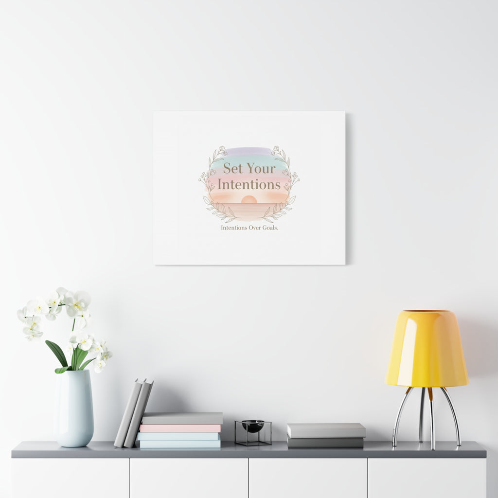 Set Your Intentions Canvas | Gentle Intentions Over Goals, Soft Wellness Art