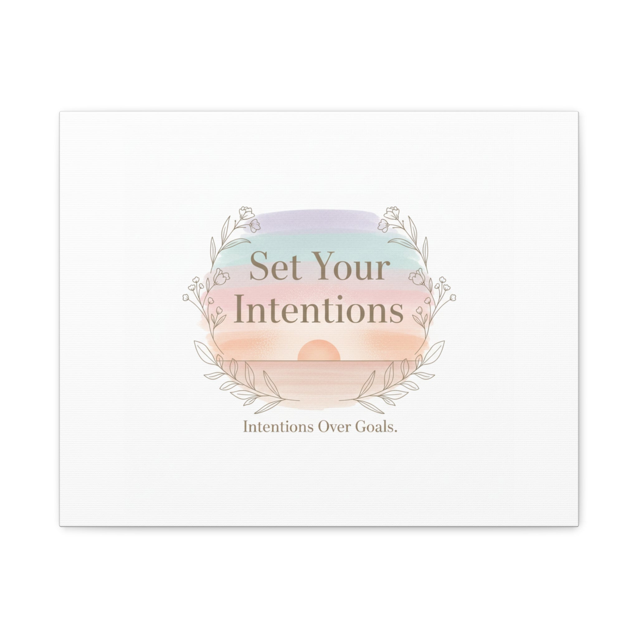 Set Your Intentions Canvas | Gentle Intentions Over Goals, Soft Wellness Art