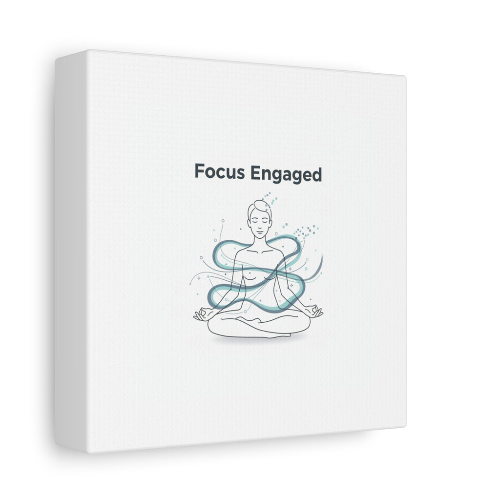 Focus Engaged Canvas, flow state poster | productivity art, ADHD merch