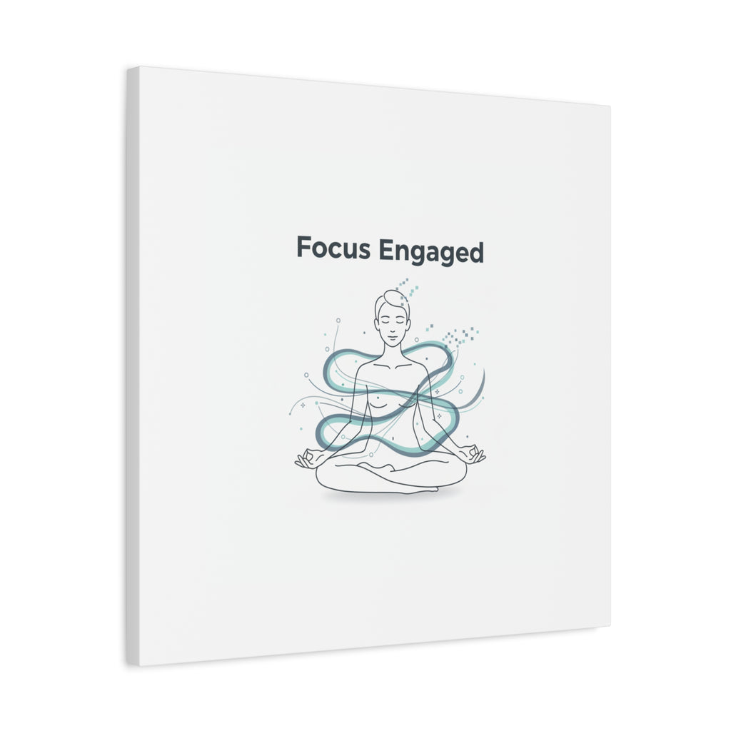 Focus Engaged Canvas, flow state poster | productivity art, ADHD merch