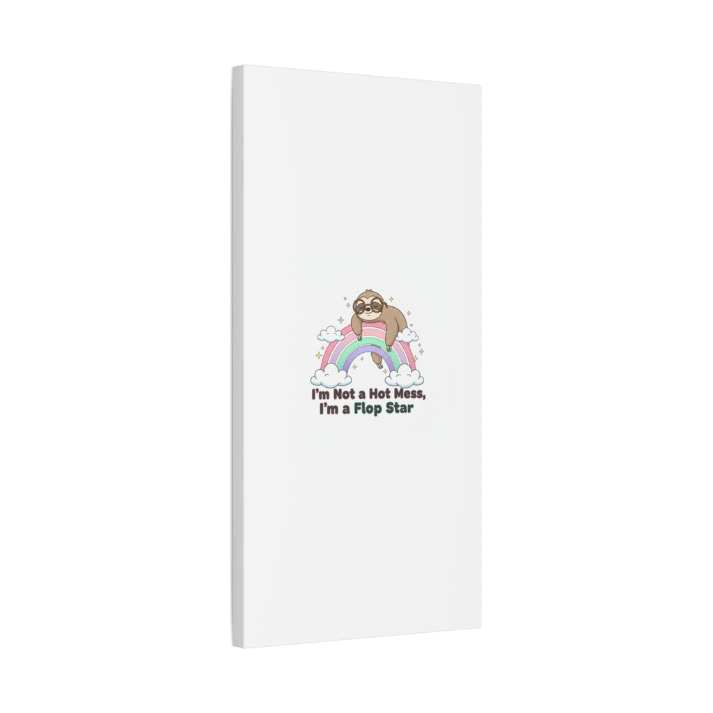 Flop Star Sloth Canvas | flop era burnout humor, fail merch