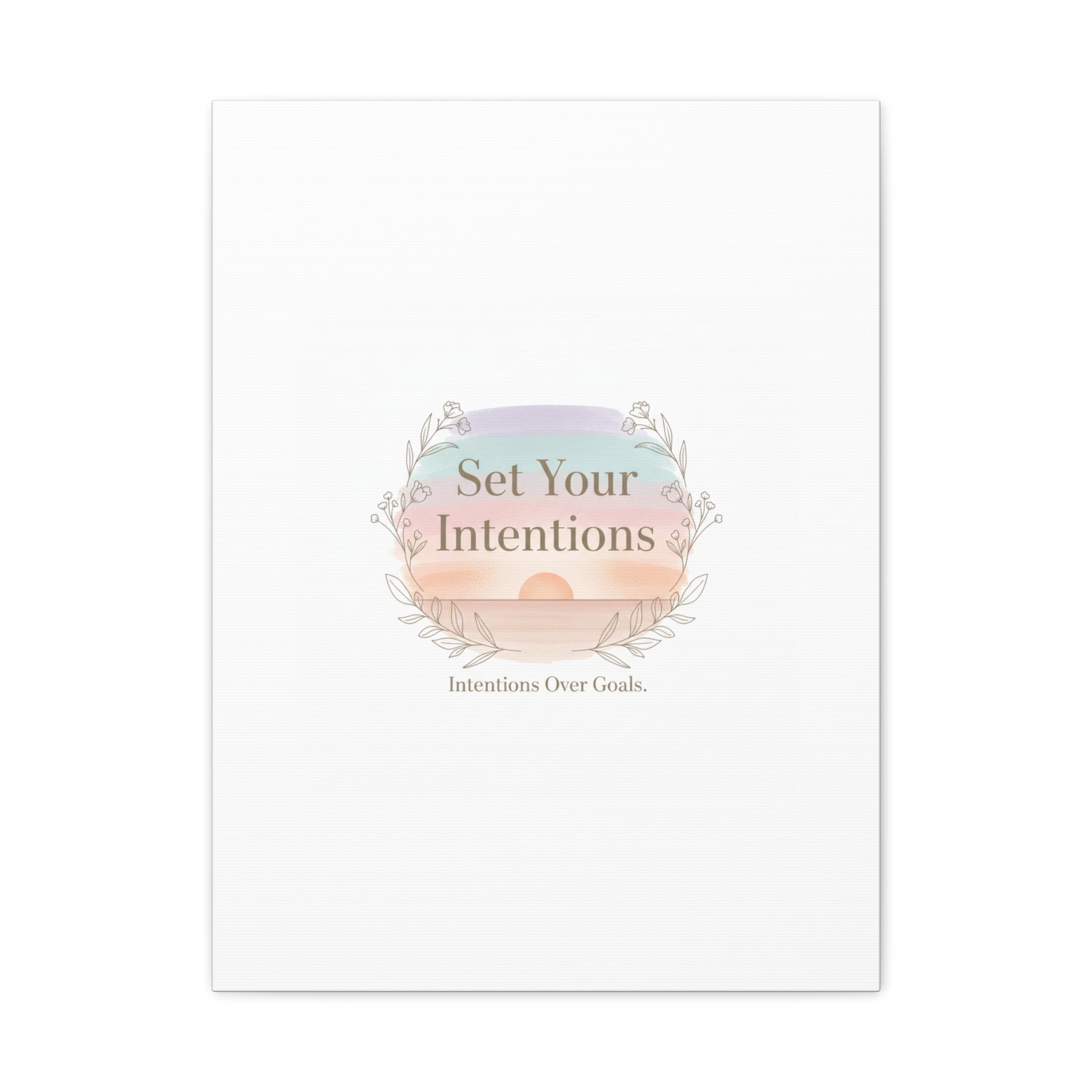 Set Your Intentions Canvas | Gentle Intentions Over Goals, Soft Wellness Art