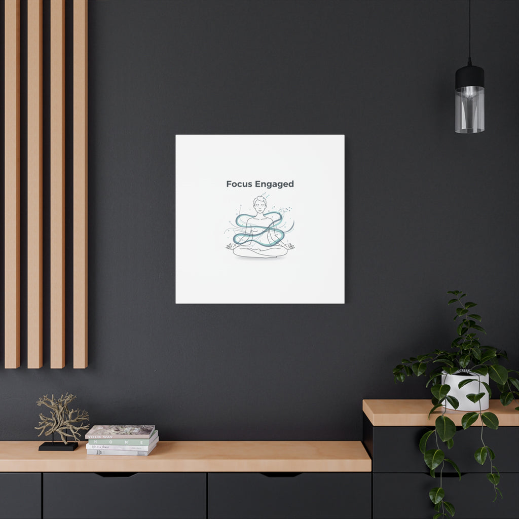 Focus Engaged Canvas, flow state poster | productivity art, ADHD merch