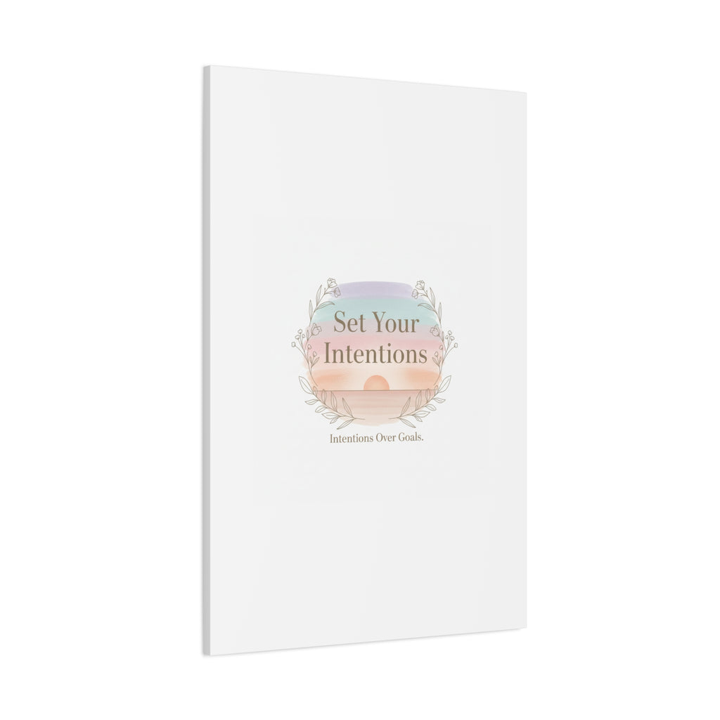Set Your Intentions Canvas | Gentle Intentions Over Goals, Soft Wellness Art