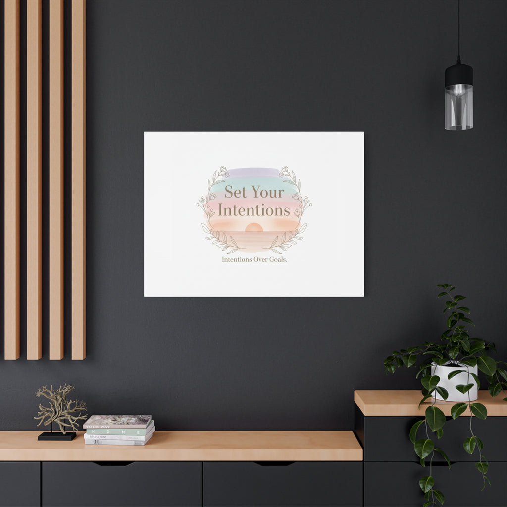 Set Your Intentions Canvas | Gentle Intentions Over Goals, Soft Wellness Art