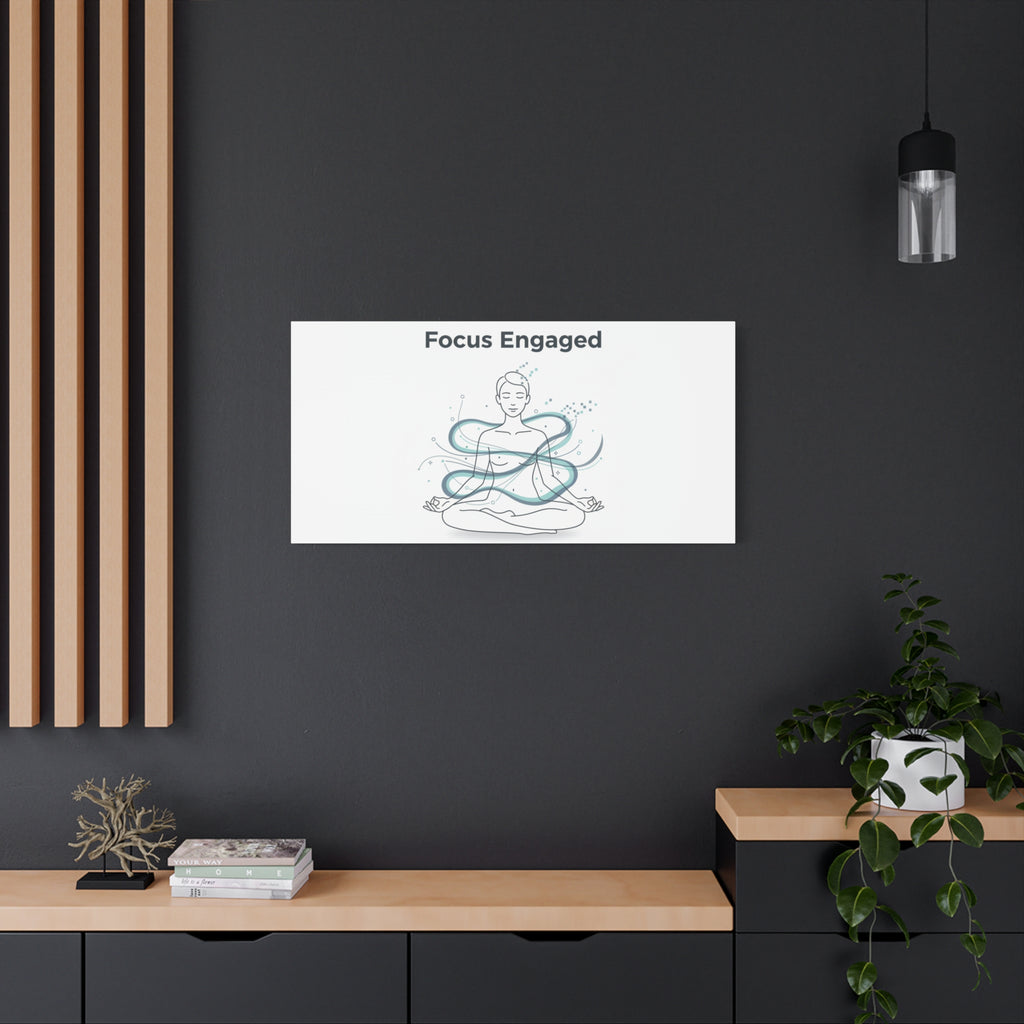Focus Engaged Canvas, flow state poster | productivity art, ADHD merch