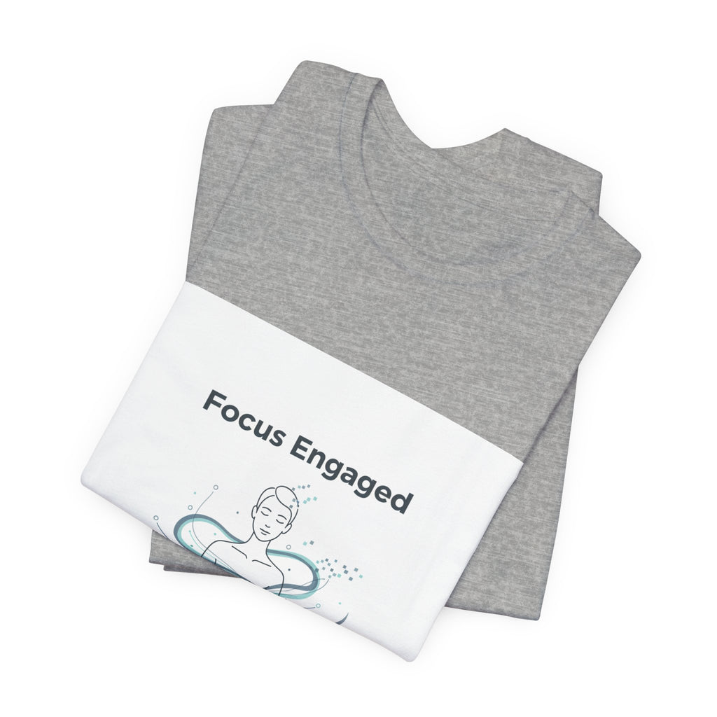 Focus Engaged T-Shirt | Flow State productivity art, ADHD merch