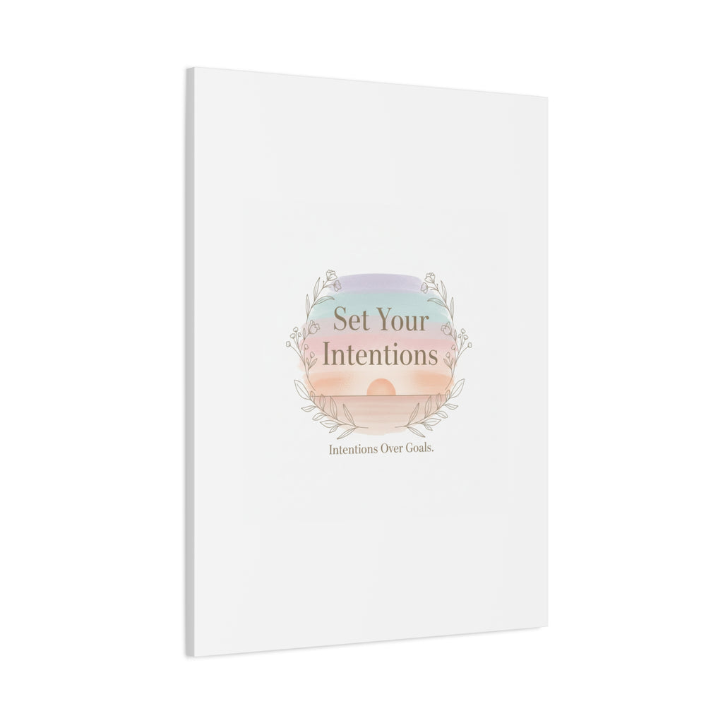Set Your Intentions Canvas | Gentle Intentions Over Goals, Soft Wellness Art