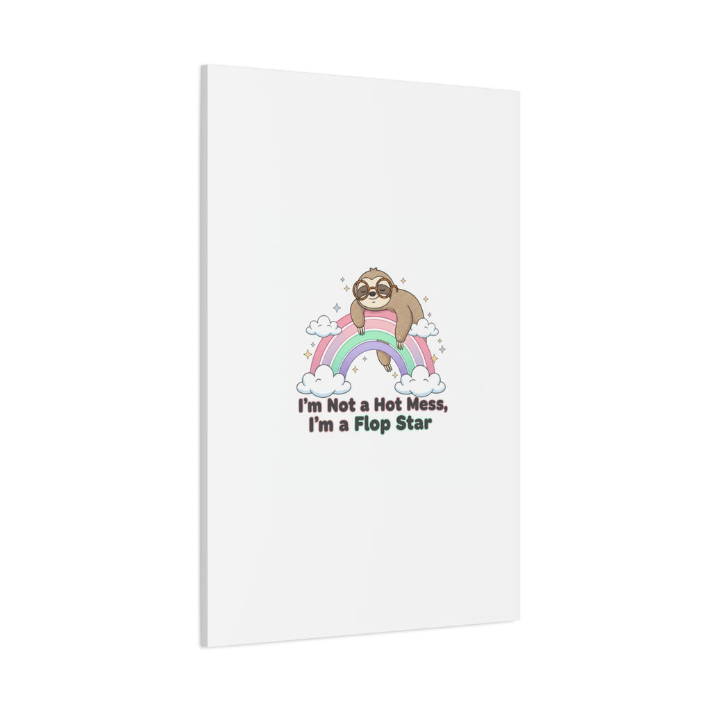 Flop Star Sloth Canvas | flop era burnout humor, fail merch