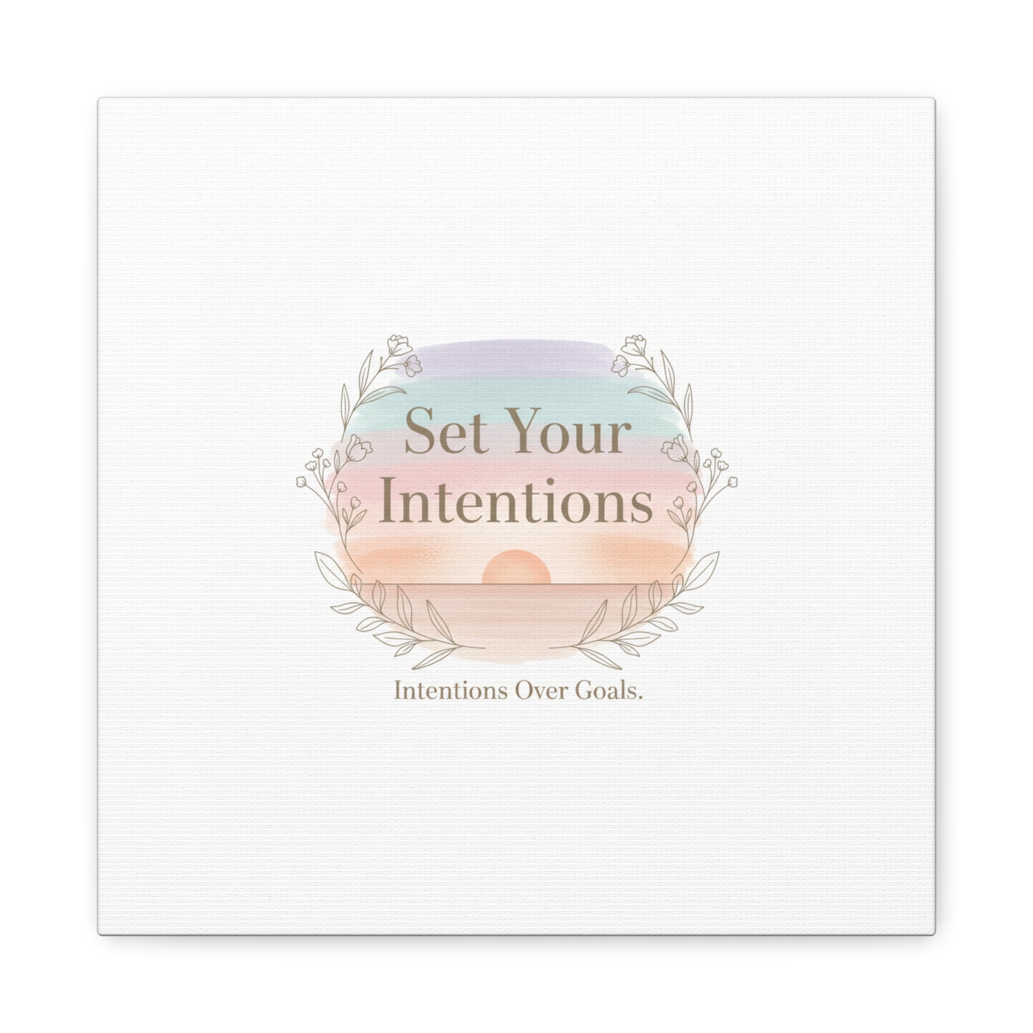 Set Your Intentions Canvas | Gentle Intentions Over Goals, Soft Wellness Art