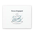 Focus Engaged Canvas, flow state poster | productivity art, ADHD merch
