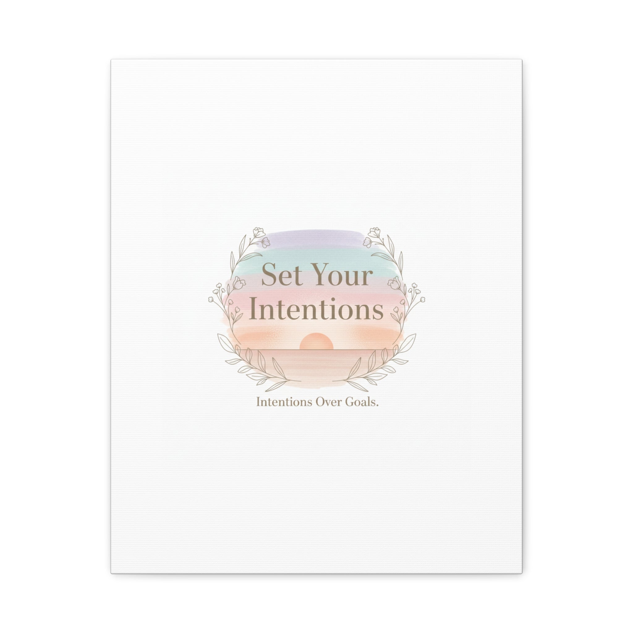 Set Your Intentions Canvas | Gentle Intentions Over Goals, Soft Wellness Art