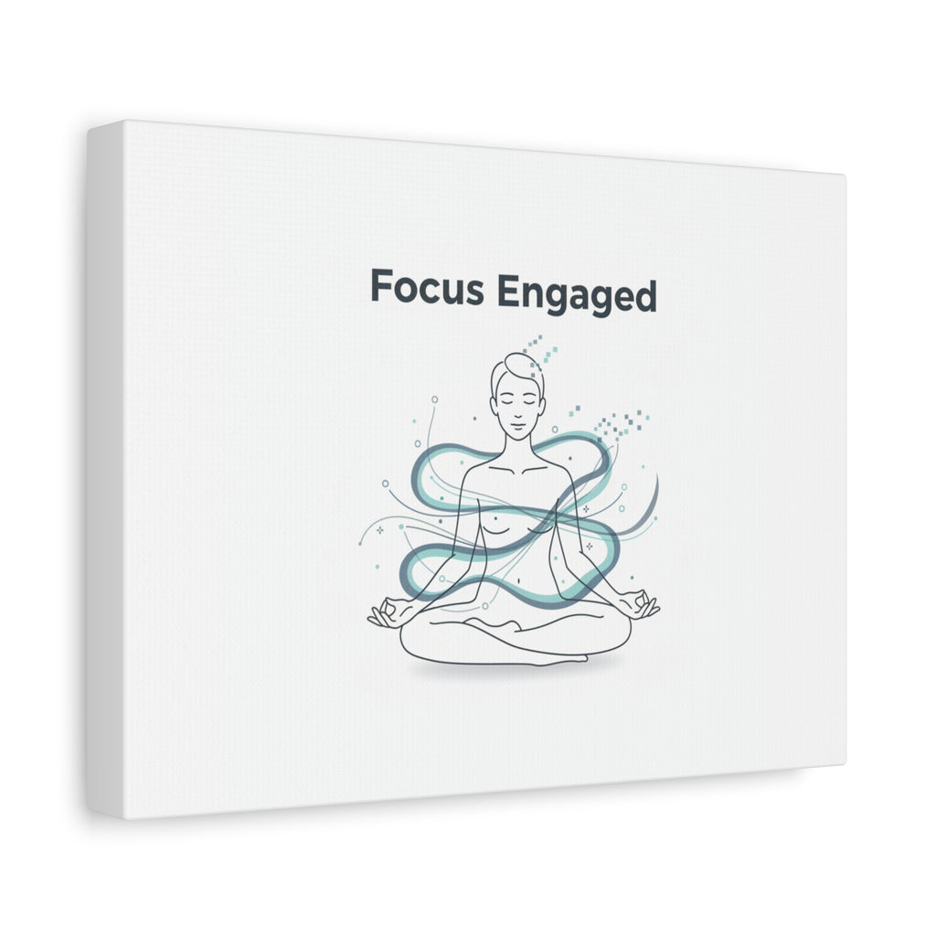 Focus Engaged Canvas, flow state poster | productivity art, ADHD merch