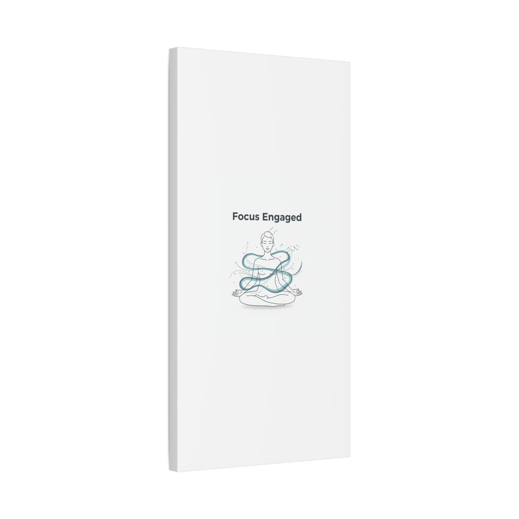 Focus Engaged Canvas, flow state poster | productivity art, ADHD merch