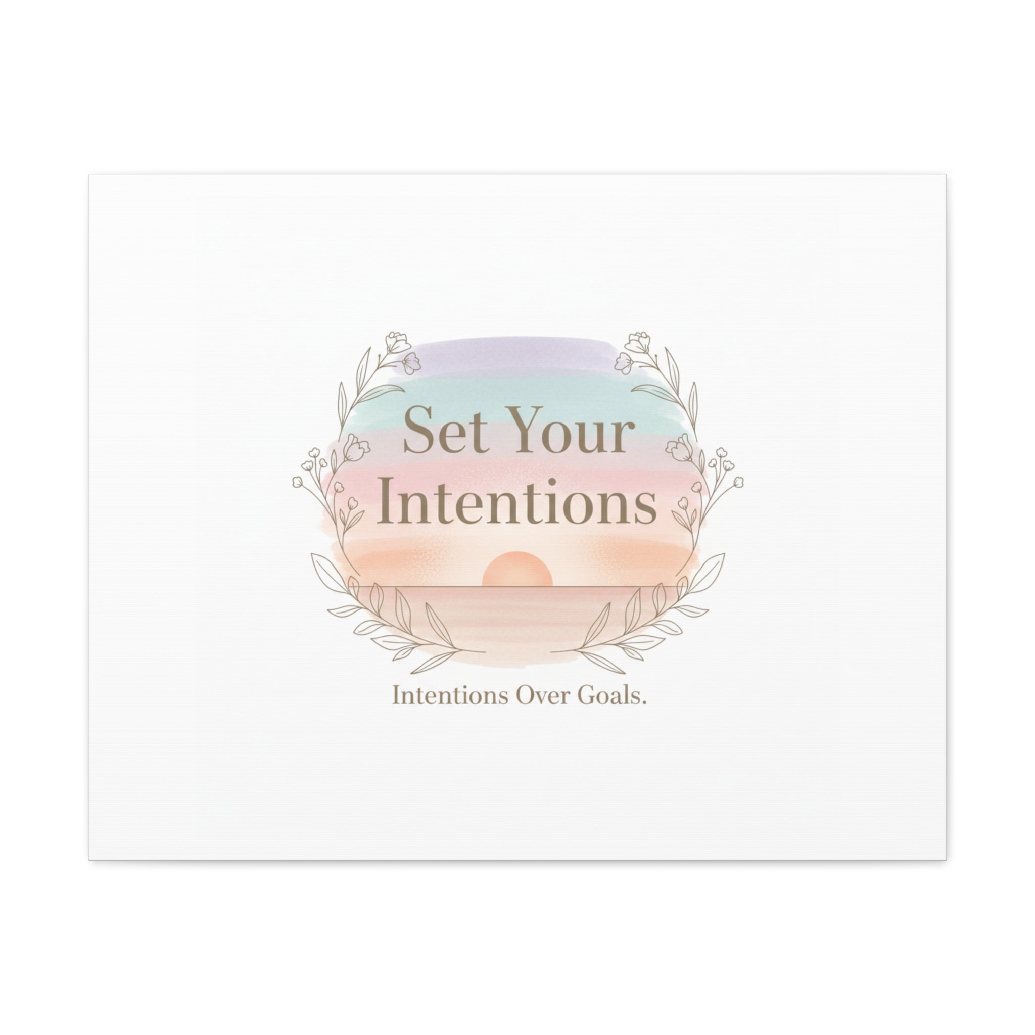 Set Your Intentions Canvas | Gentle Intentions Over Goals, Soft Wellness Art