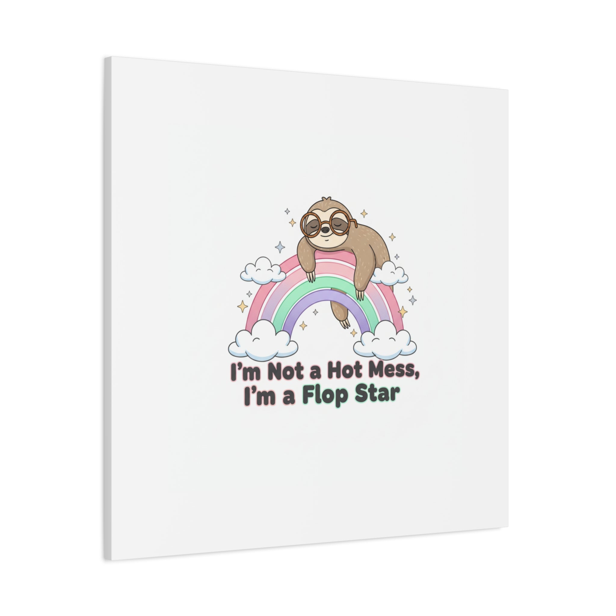 Flop Star Sloth Canvas | flop era burnout humor, fail merch