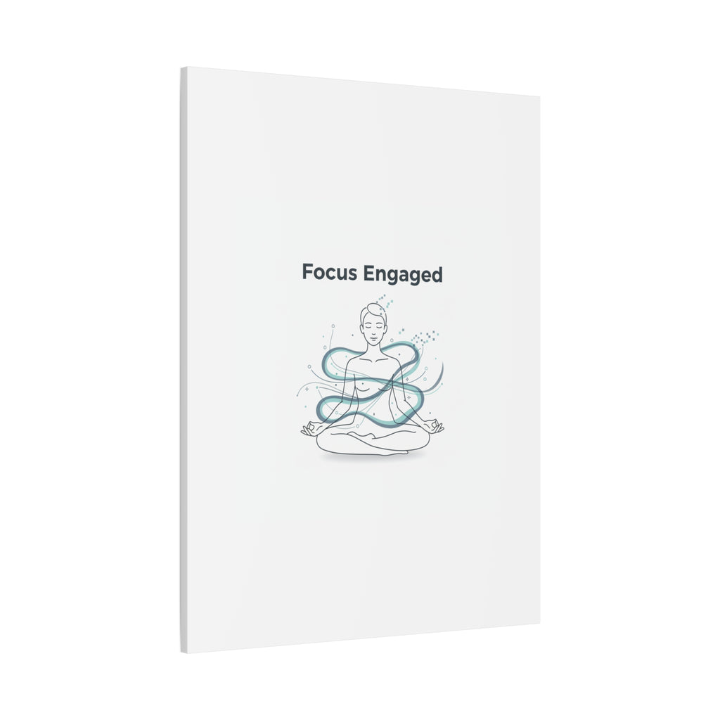 Focus Engaged Canvas, flow state poster | productivity art, ADHD merch
