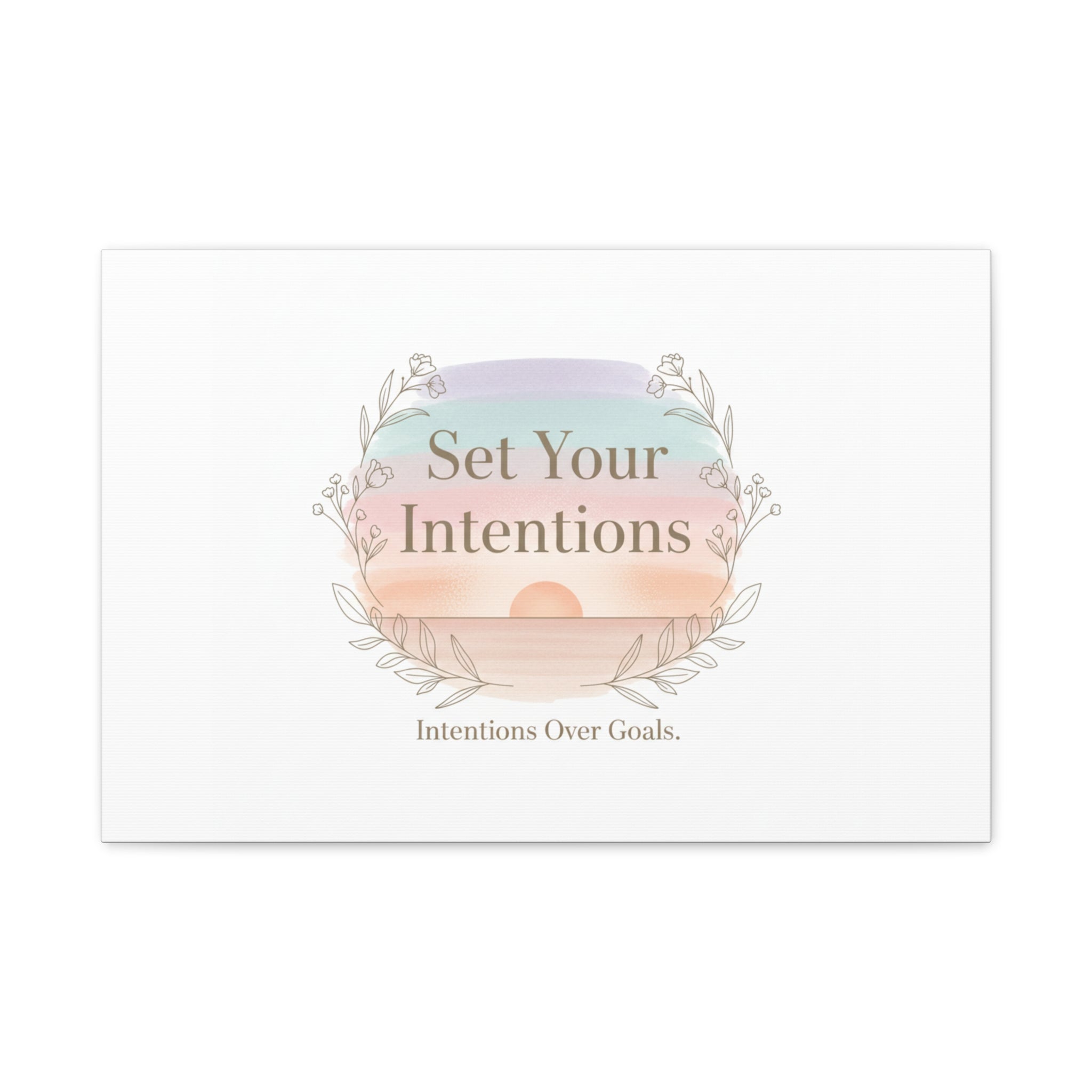 Set Your Intentions Canvas | Gentle Intentions Over Goals, Soft Wellness Art