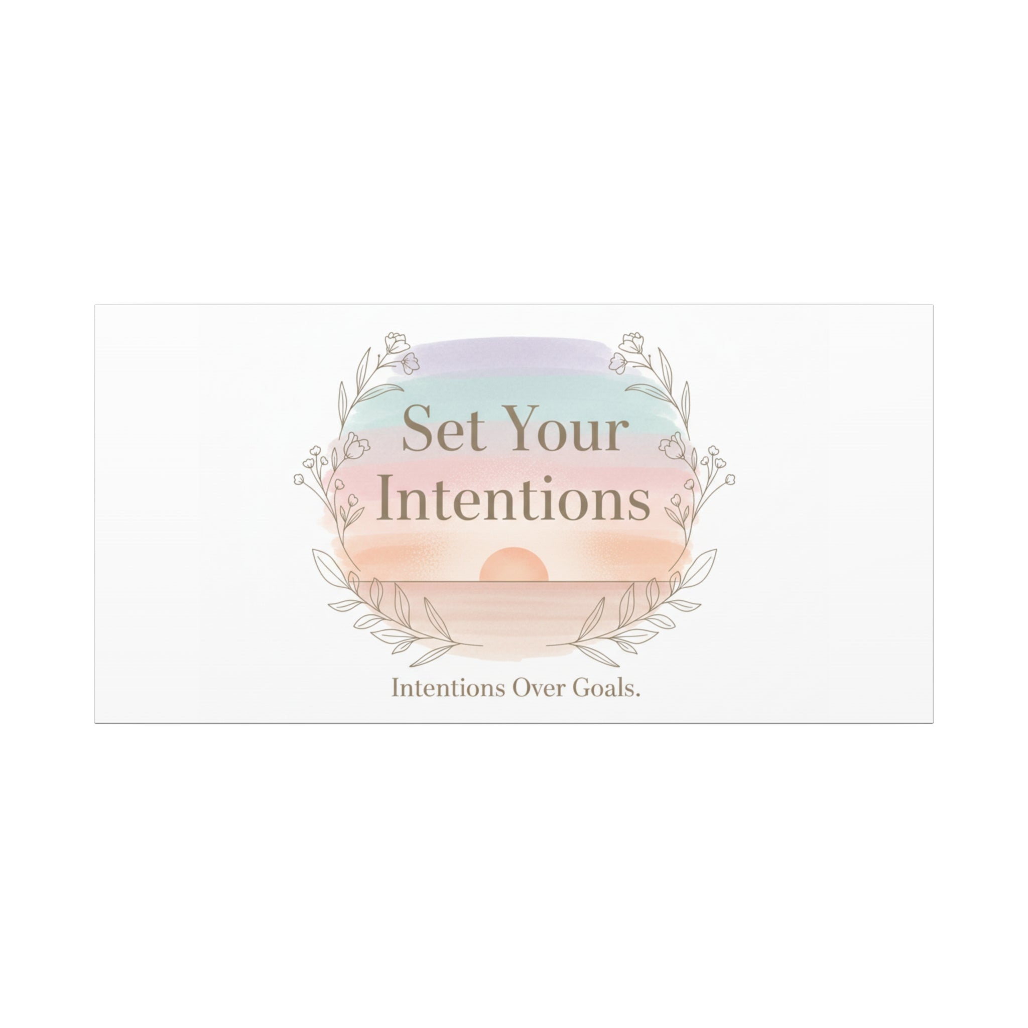 Set Your Intentions Canvas | Gentle Intentions Over Goals, Soft Wellness Art