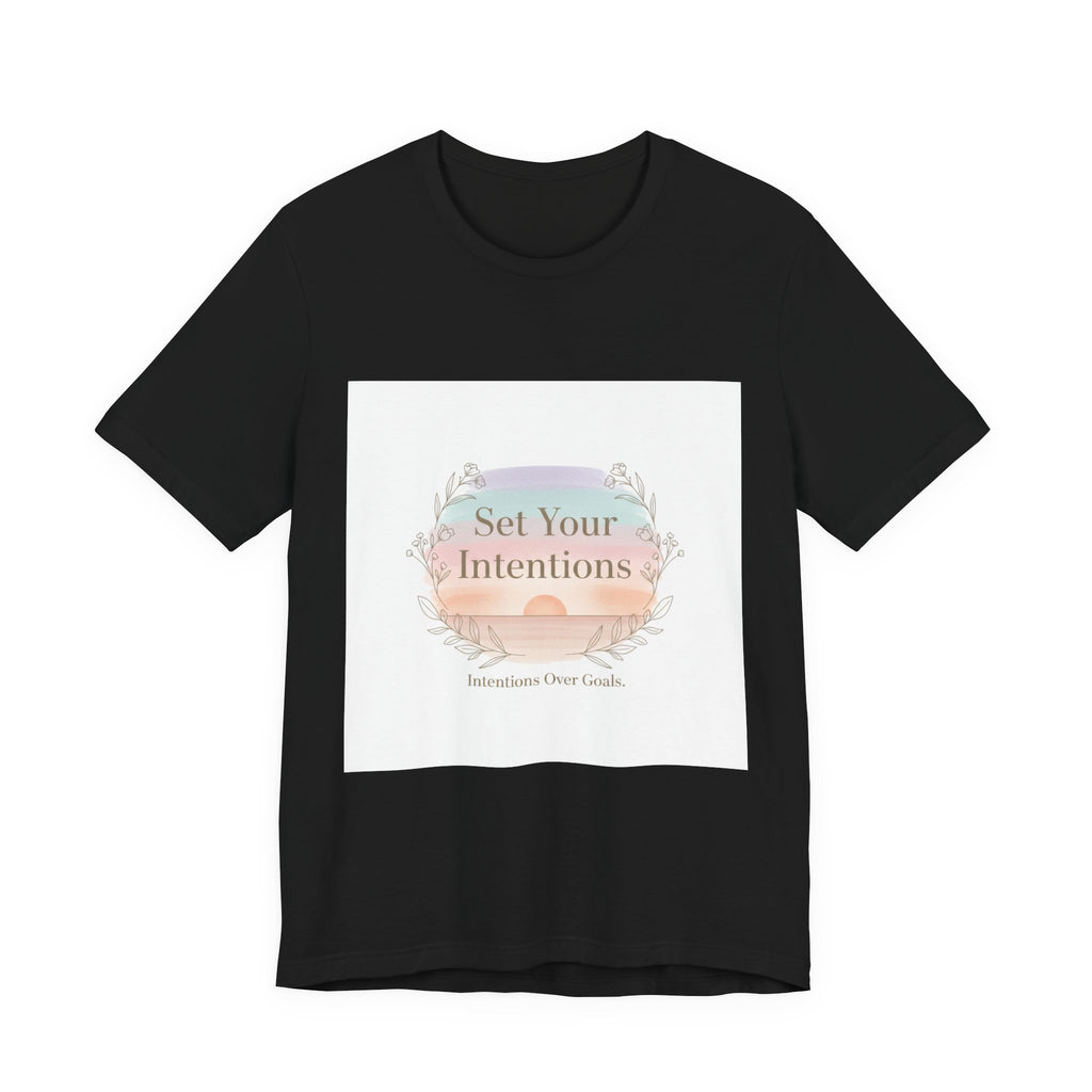 Set Your Intentions Tee | mindful intention shirt, gentle resolution