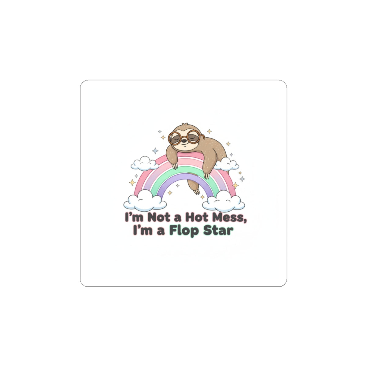 I'm Not a Hot Mess, I'm a Flop Star Sticker | Flop Era, Burnout Humor