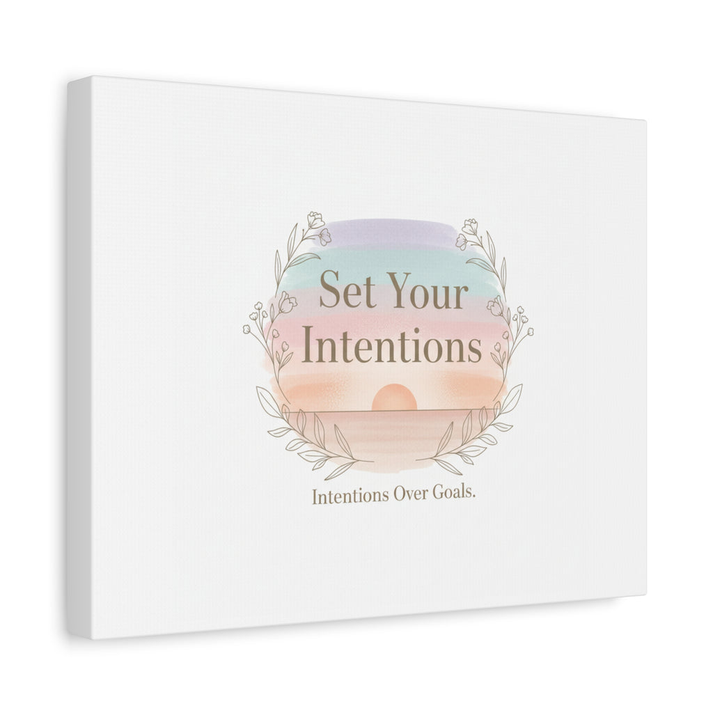 Set Your Intentions Canvas | Gentle Intentions Over Goals, Soft Wellness Art