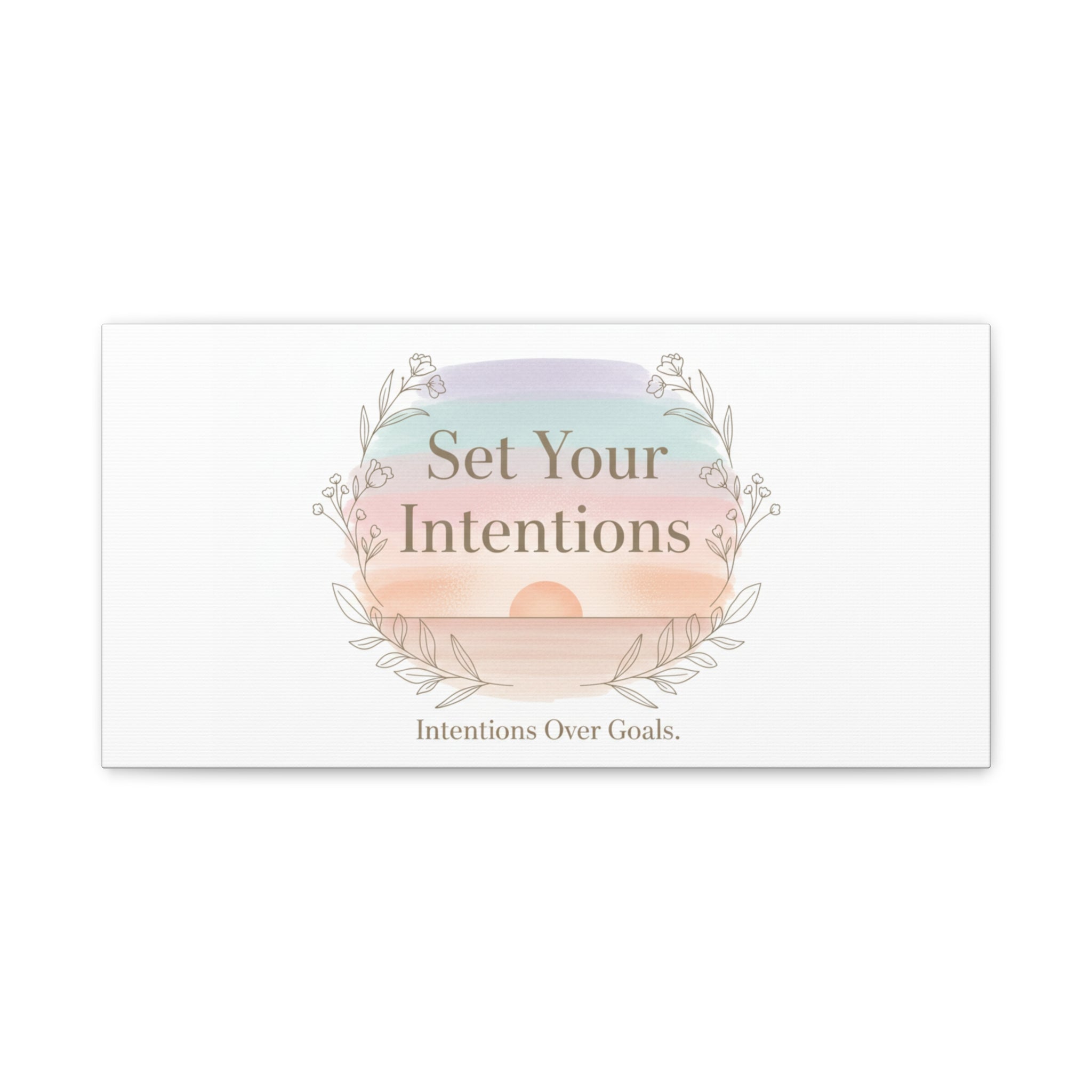 Set Your Intentions Canvas | Gentle Intentions Over Goals, Soft Wellness Art
