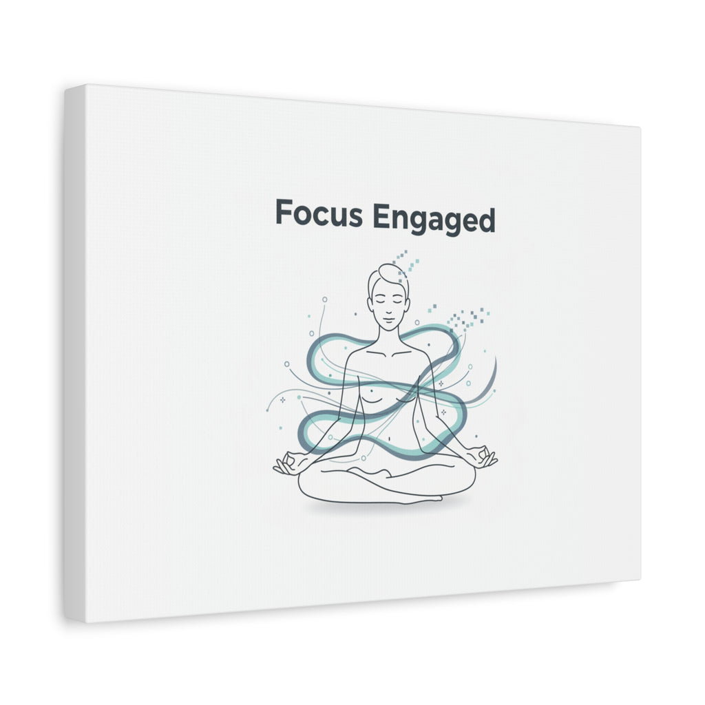 Focus Engaged Canvas, flow state poster | productivity art, ADHD merch