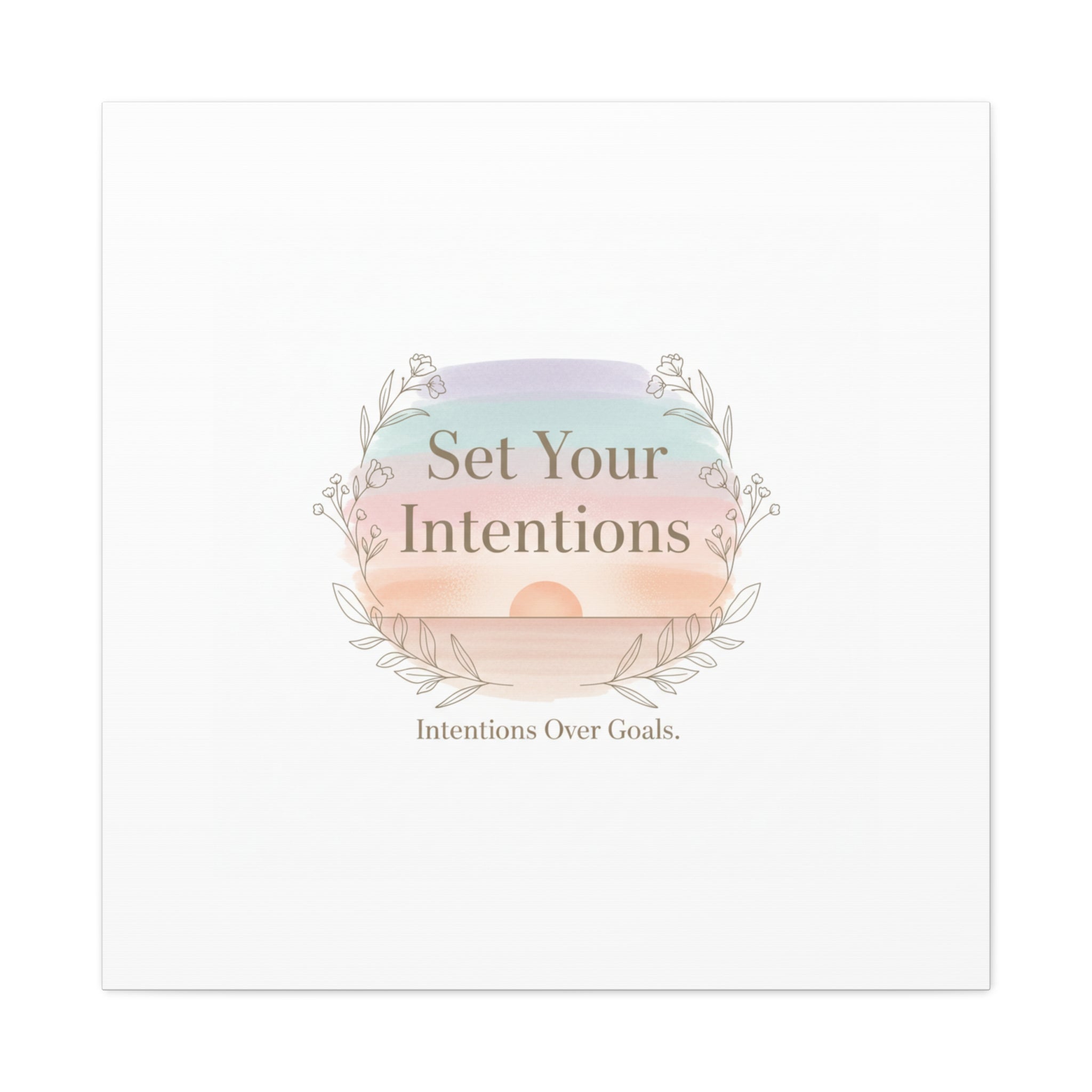 Set Your Intentions Canvas | Gentle Intentions Over Goals, Soft Wellness Art