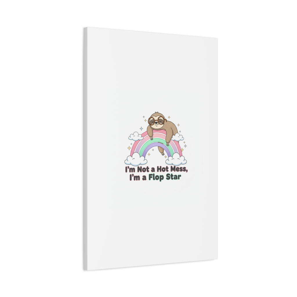 Flop Star Sloth Canvas | flop era burnout humor, fail merch