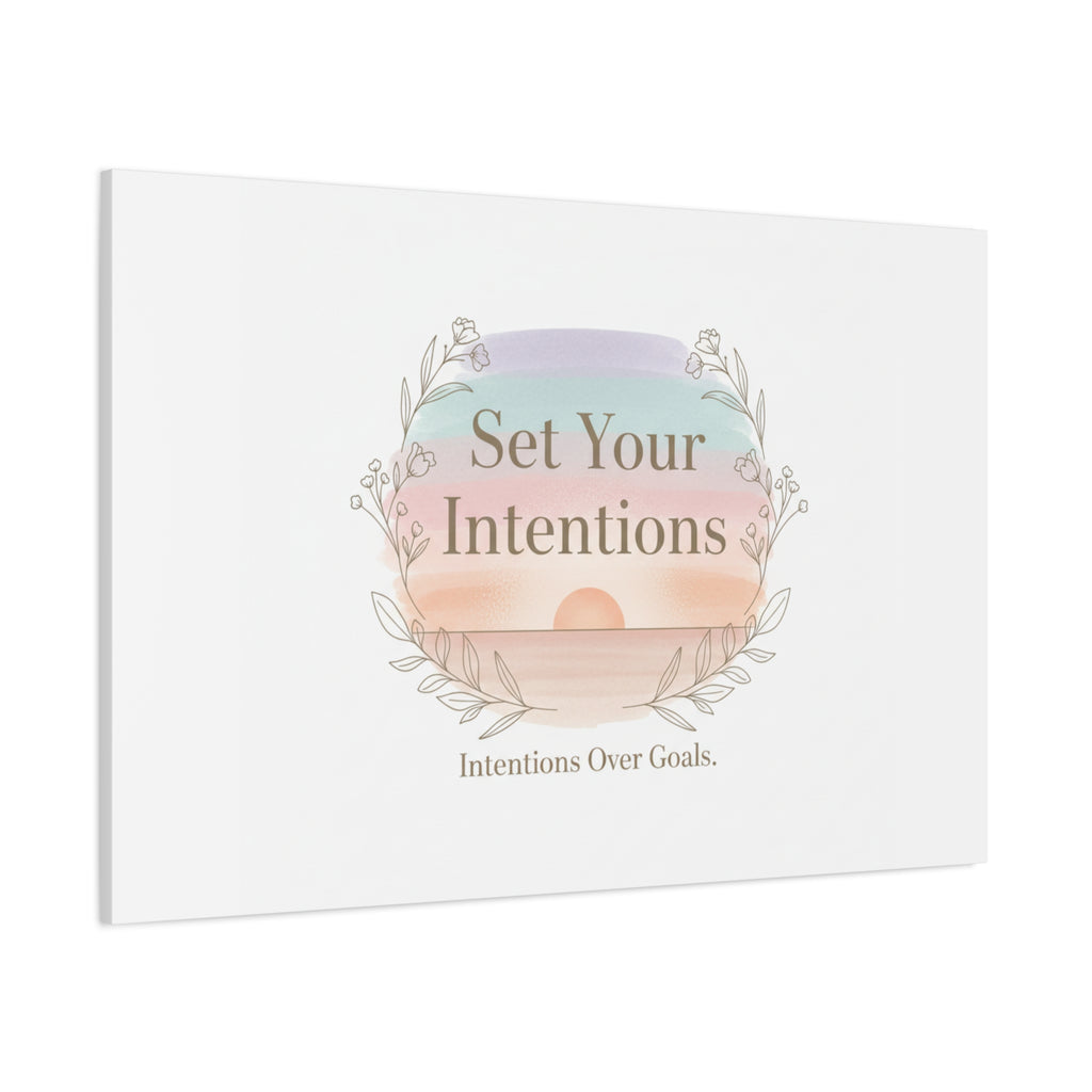 Set Your Intentions Canvas | Gentle Intentions Over Goals, Soft Wellness Art