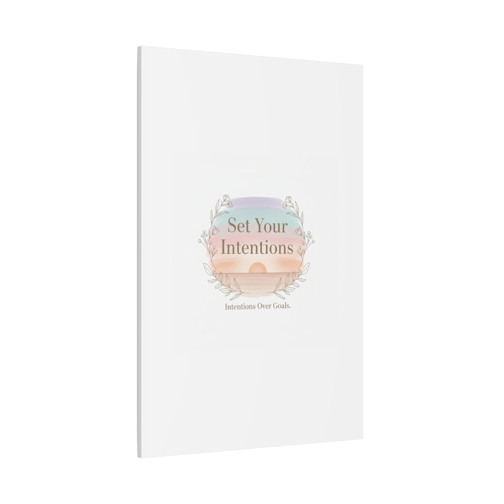 Set Your Intentions Canvas | Gentle Intentions Over Goals, Soft Wellness Art