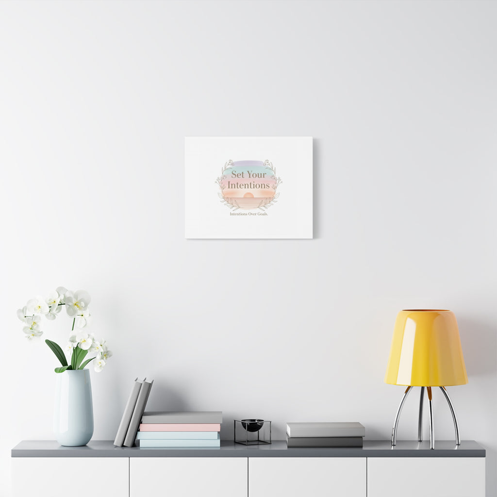 Set Your Intentions Canvas | Gentle Intentions Over Goals, Soft Wellness Art