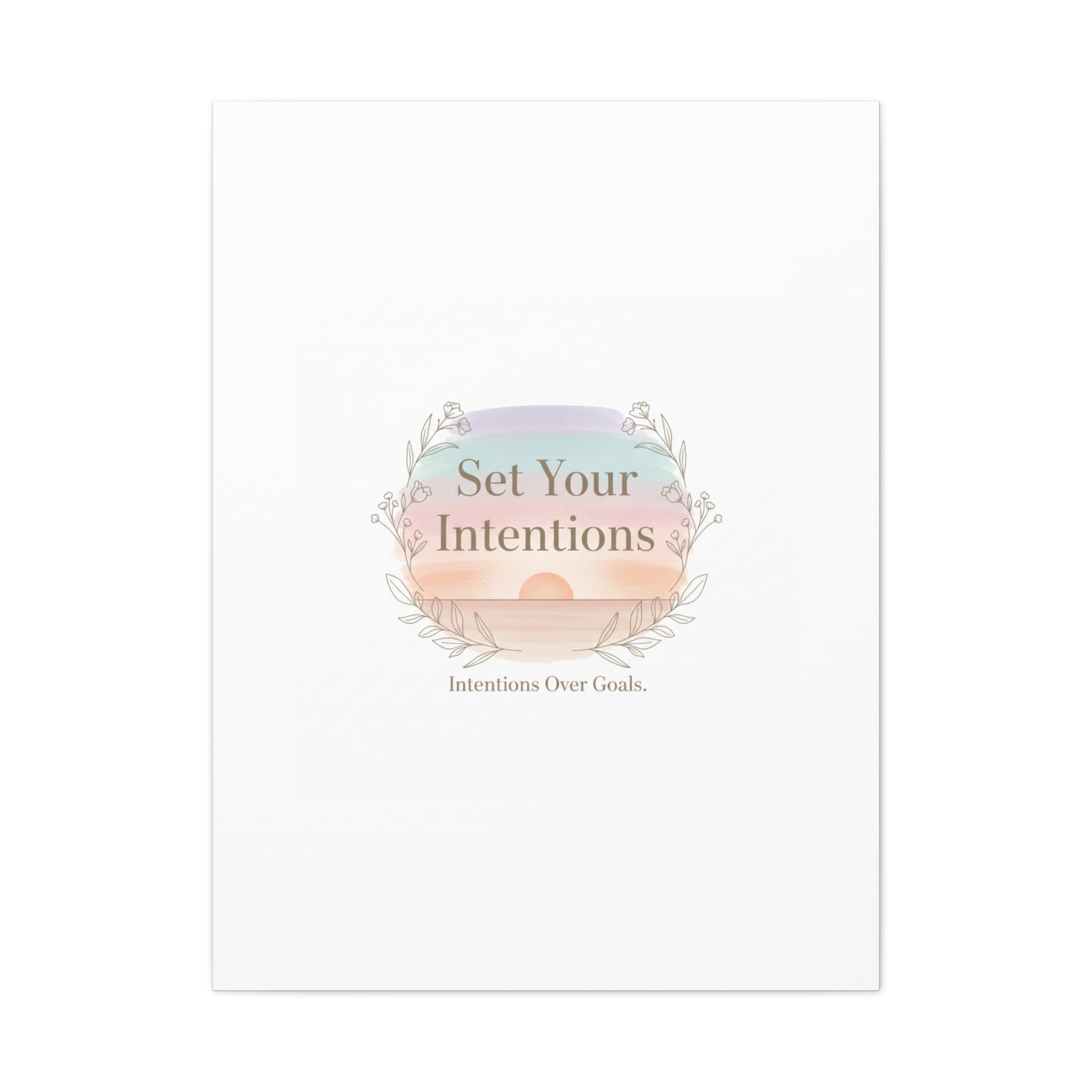 Set Your Intentions Canvas | Gentle Intentions Over Goals, Soft Wellness Art