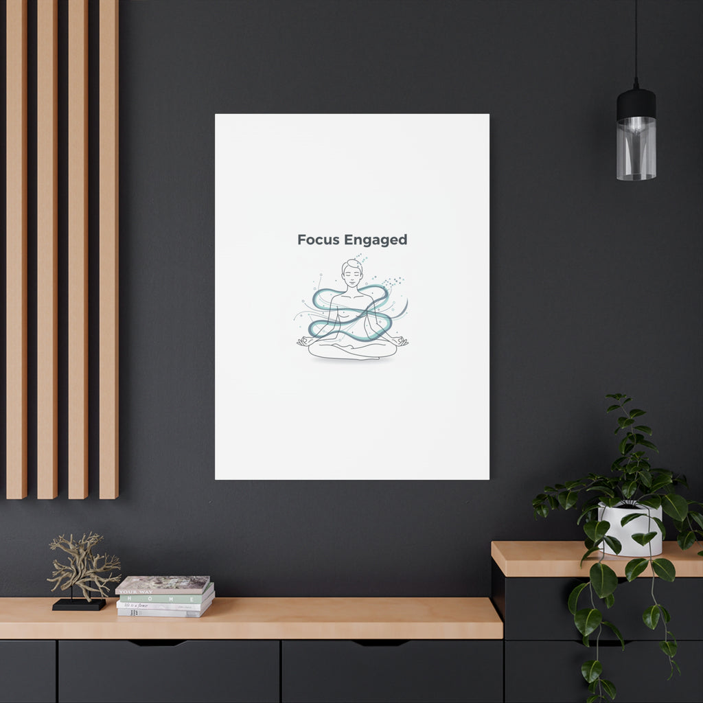 Focus Engaged Canvas, flow state poster | productivity art, ADHD merch