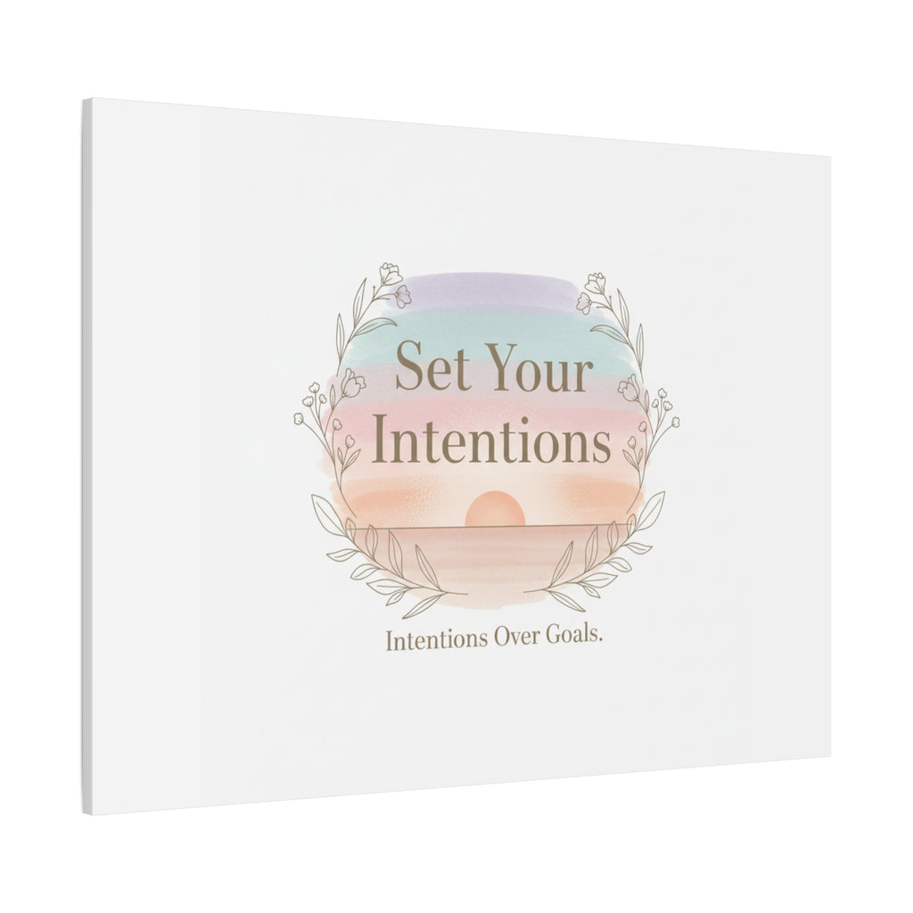 Set Your Intentions Canvas | Gentle Intentions Over Goals, Soft Wellness Art