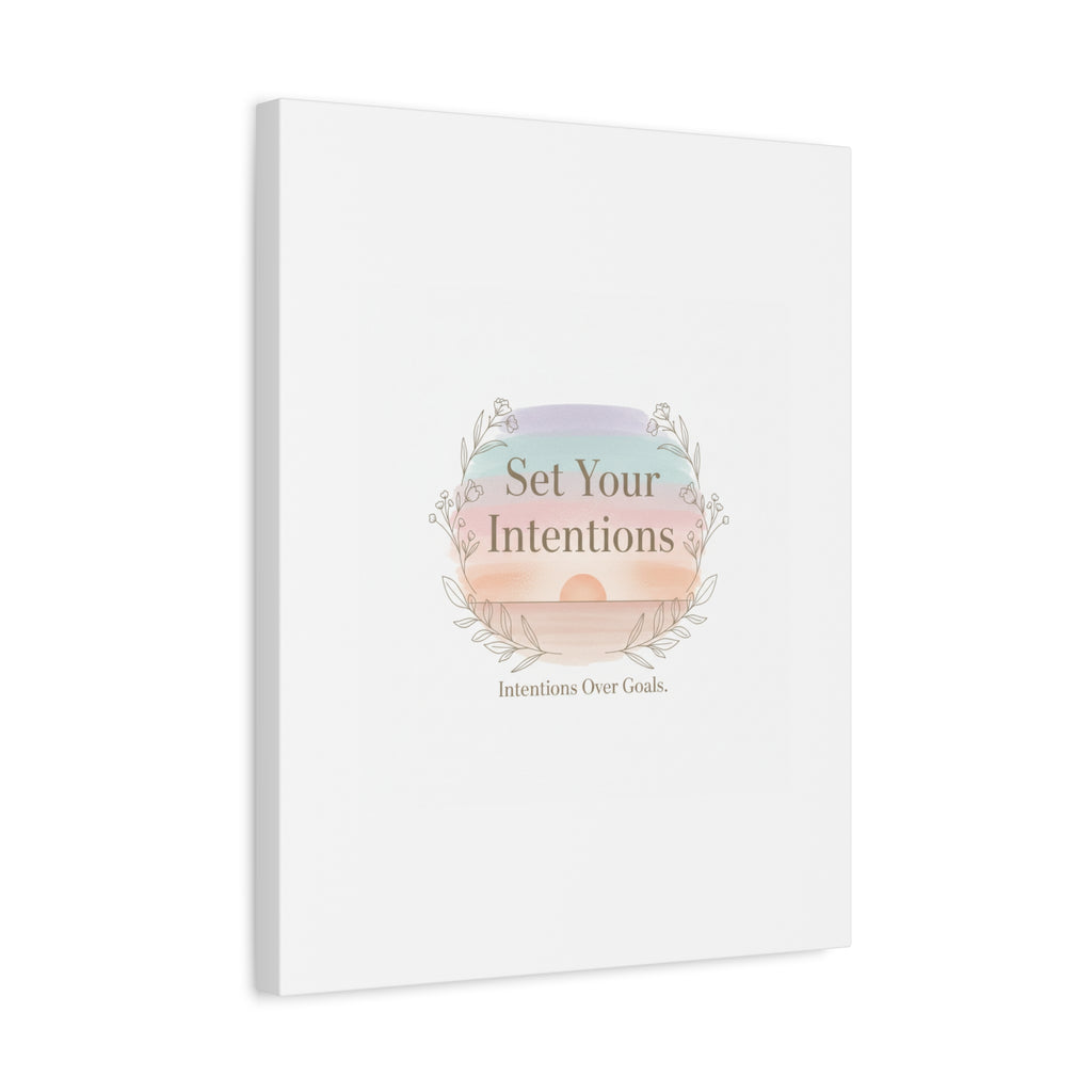 Set Your Intentions Canvas | Gentle Intentions Over Goals, Soft Wellness Art