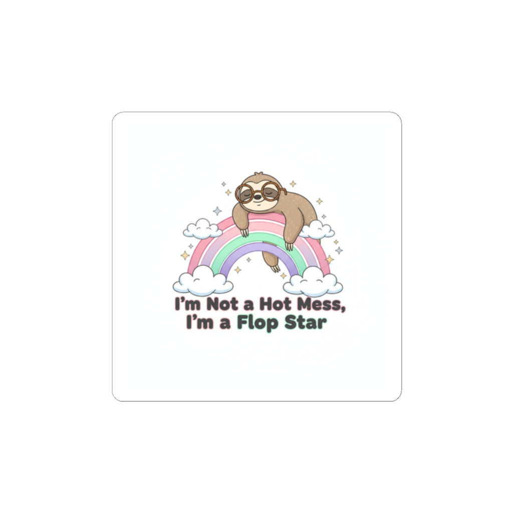 I'm Not a Hot Mess, I'm a Flop Star Sticker | Flop Era, Burnout Humor