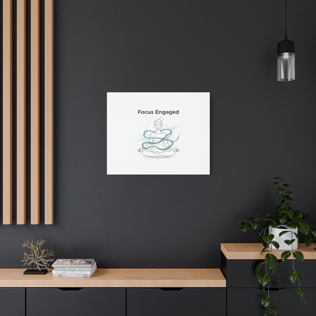 Focus Engaged Canvas, flow state poster | productivity art, ADHD merch