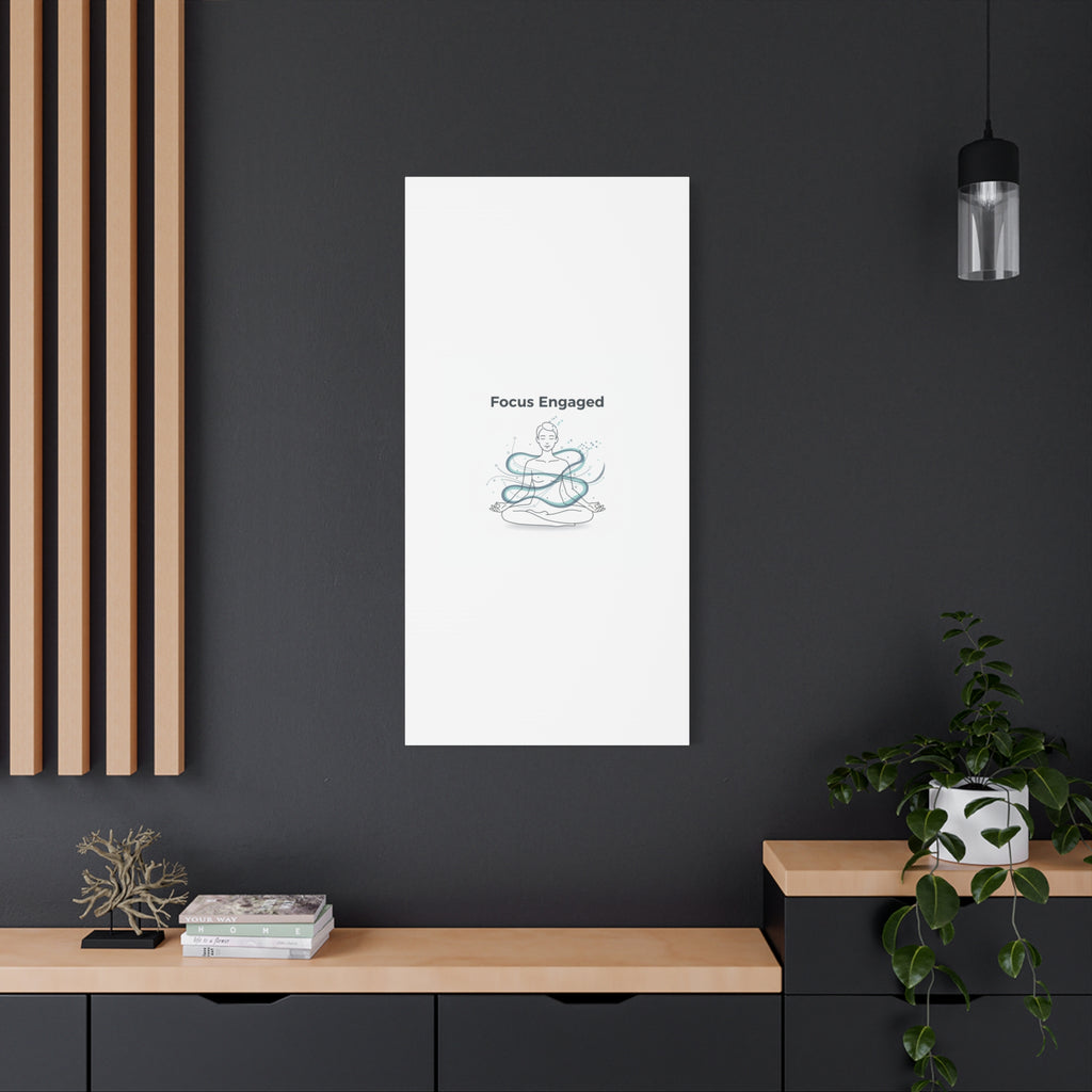 Focus Engaged Canvas, flow state poster | productivity art, ADHD merch