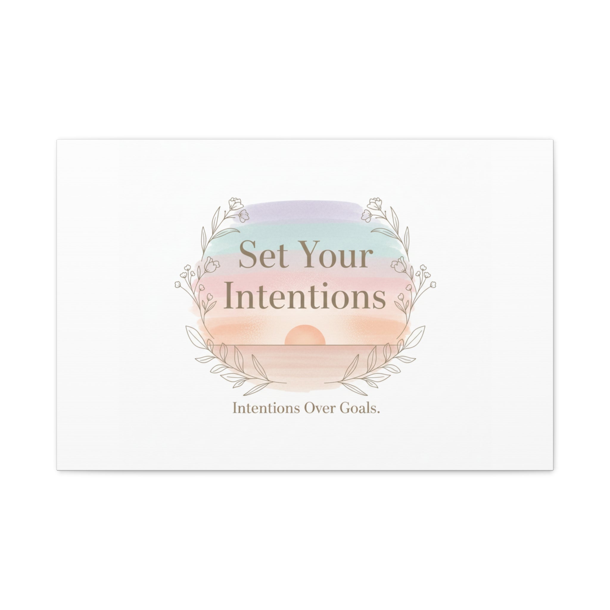 Set Your Intentions Canvas | Gentle Intentions Over Goals, Soft Wellness Art