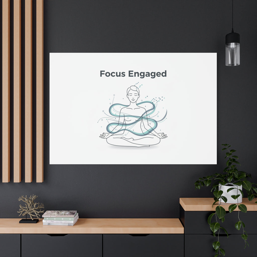 Focus Engaged Canvas, flow state poster | productivity art, ADHD merch
